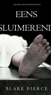 Eens Sluimerend - Riley Paige Mysterie 14 - Blake Pierce - Dutch