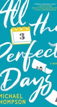 All the Perfect Days - Michael Thompson - English