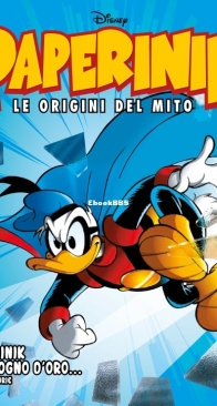 Paperinik Le Origini Del Mito 59 (of 86) - Rizzoli 2020 - Italian