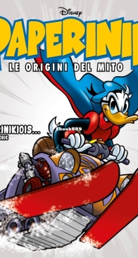 Paperinik Le Origini Del Mito 48 (of 86) - Rizzoli 2020 - Italian