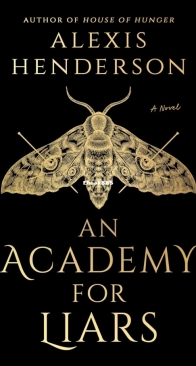 An Academy for Liars - Alexis Henderson - English