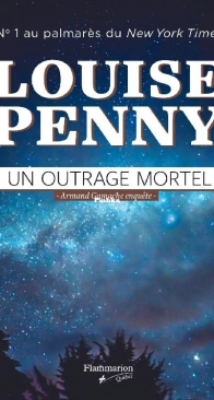 Un Outrage Mortel - Armand Gamache Enquête 12 - Louise Penny - French