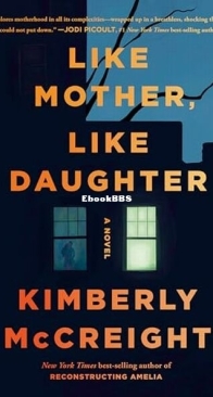 Like Mother, Like Daughter - Kimberly McCreight - English