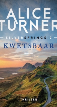 Kwetsbaar - Silversprings 02 - Alice Turner - Dutch