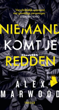 Niemand Komt Je Redden - Alex Marwood -Dutch