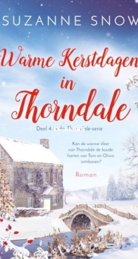 Warme Kerstdagen in Thorndale - Thorndale 4 - Suzanne Snow - Dutch
