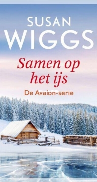 Samen Op Het IJs - Avalon Serie 4 - Susan Wiggs - Dutch