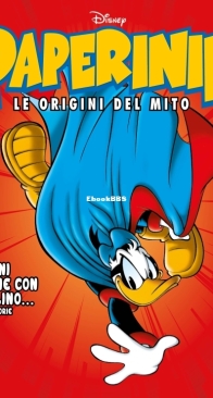 Paperinik Le Origini Del Mito 22 (of 86) - Rizzoli 2020 - Italian
