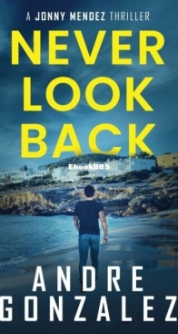 Never Look Back - Jonny Mendez 1 - Andre Gonzalez - English