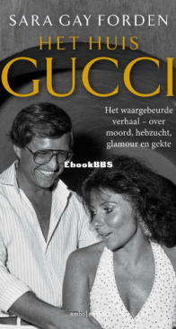 Het Huis Gucci - Sara Gay Forden - Dutch