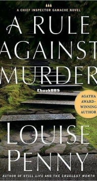 A Rule Against Murder - Three Pines - Chief Inspector Armand Gamache 04 - Louise Penny - English
