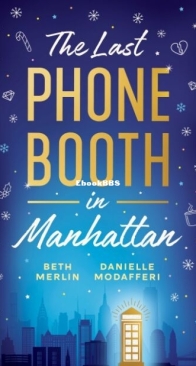 The Last Phone Booth in Manhattan - Beth Merlin, Danielle Modafferi - English