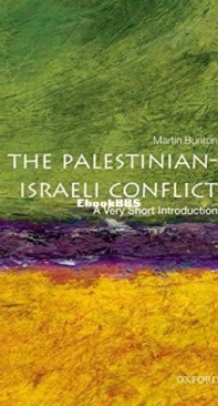 The Palestinian-Israeli Conflict A Very Short Introduction - Martin Bunton - English
