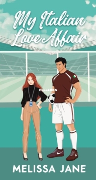 My Italian Love Affair - The European Love Affair Series  2 - Melissa Jane - English