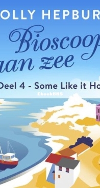 Some Like It Hot - Bioscoop Aan Zee 4 - Holly Hepburn - Dutch