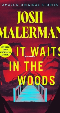 It Waits in the Woods - Creature Feature - Josh Malerman - English