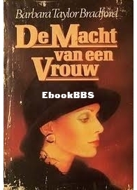 De Macht Van Een Vrouw - Emma Harte Saga 1 - Barbara Taylor Bradford - Dutch