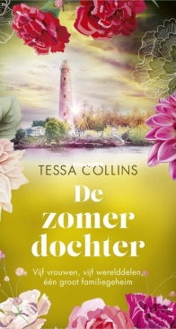 De Zomerdochter - De Bloemendochters 3 - Tessa Collins - Dutch