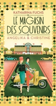 Angelika et Christine - Le Magasin Des Souvenirs T3 - Katharina Fuchs - French