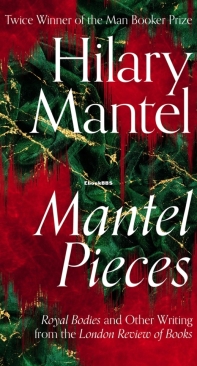 Mantel Pieces - Hilary Mantel - English