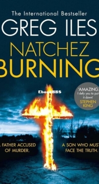 Natchez Burning - Penn Cage 4 - Unwritten Laws 1 - Greg Iles - English