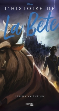 L'Histoire de la Bête - Disney Villains T02 - Serena Valentino - French