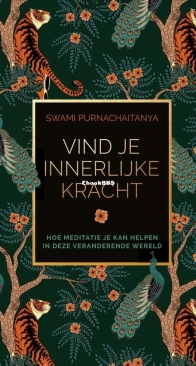 Vind Je Innerlijke Kracht - Swami Purnachaitanya - Dutch