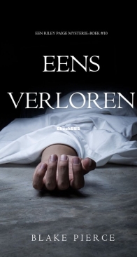 Eens Verloren - Riley Paige Mysterie 10 - Blake Pierce - Dutch