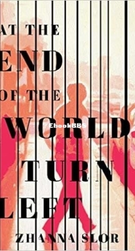 At The End Of The World, Turn Left - Zhanna Slor - English