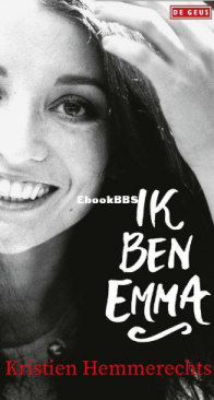 Ik Ben Emma - Kristien Hemmerechts - Dutch
