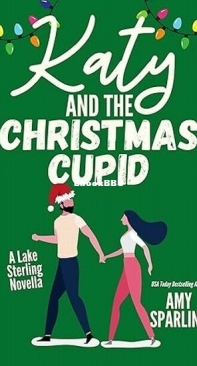 Katy and the Christmas Cupid - Lake Sterling Sweet Romance 2 - Amy Sparling - English