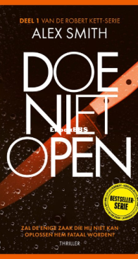 Doe Niet Open - Robert Kett 01 - Alex Smith - Dutch