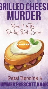 Grilled Cheese Murder - Darling Deli Mystery 04 - Patti Benning - English