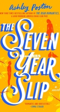 The Seven Year Slip - Ashley Poston - English