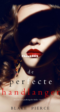 De Perfecte Handlanger - Jessie Hunt 32 - Blake Pierce - Dutch