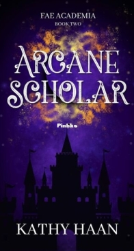 Arcane Scholar - Fae Academia 2 - Kathy Haan - English