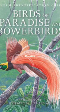 Birds of Paradise and Bowerbirds - Helm Identification Guide - Phil Gregory - English