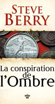 La Conspiration De L'Ombre - Cotton Malone 16 - Steve Berry - French