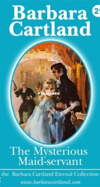 The Mysterious Maid-Servant - Eternal Collection 21 - Barbara Cartland - English