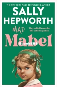 Mad Mabel - Sally Hepworth - English