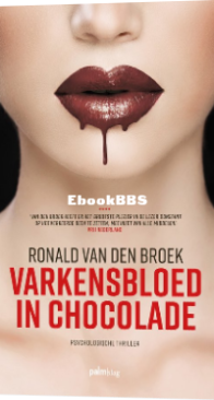 Varkensbloed In Chocolade - Ronald Van Den Broek - Dutch