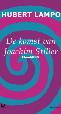 De Komst Van Joachim Stiller - Hubert Lampo - Dutch
