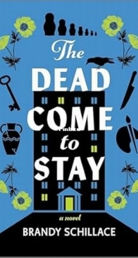 The Dead Come to Stay - Ardemore House Mysteries 2 - Brandy Schillace - English