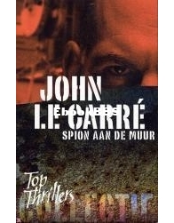 Spion Aan De Muur - George Smiley 3 - John le Carré - Dutch