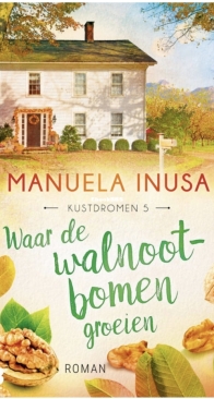 Waar De Walnootbomen Groeien - Kustdromen 5 - Manuela Inusa - Dutch