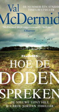 Hoe De Doden Spreken - Tony Hill en Carol Jordan 11 - Val McDermid - Dutch