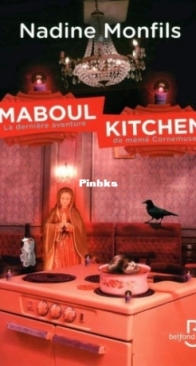 Maboul Kitchen - Mémé Cornemuse 05 - Nadine Monfils - French