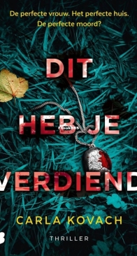 Dit Heb Je Verdiend - Detective Gina Harte 2 - Carla Kovach - Dutch