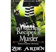 Witches, Recipes, and Murder - Sweetland Witch 10 - Zoe Arden - English