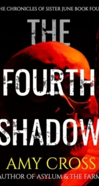 The Fourth Shadow - The Chronicles of Sister June 4 - Amy Cross - English